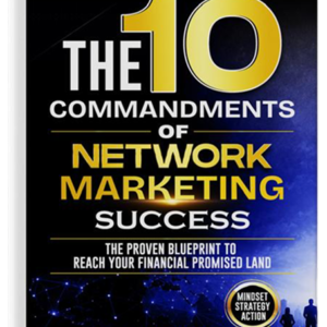 The 10 Commandments of Network Marketing